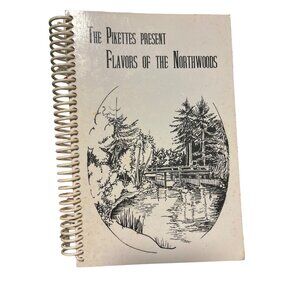 Vintage Cookbook The Pikettes Present Flavors of The Northwoods by Jumbo Jacks